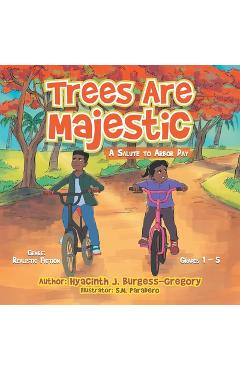 Coperta cărții 'Trees Are Majestic: A Salute to Arbor Day - Hyacinth J. Burgess-gregory'