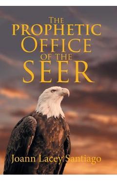 Coperta cărții 'The Prophetic Office of the Seer - Joann Lacey Santiago'