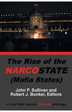 Poza produsului The Rise of the Narcostate - Robert J. Bunker