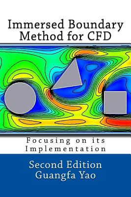 Immersed Boundary Method for CFD: Focusing on its Implementation - Guangfa Yao