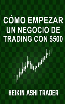 Cómo Empezar un Negocio de Trading con $500 - Carlos Parra