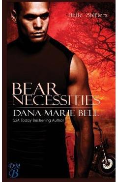 Coperta cărții 'Bear Necessities - Dana Marie Bell'