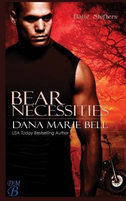 Bear Necessities - Dana Marie Bell