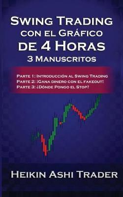 Swing Trading Usando el Gráfico de 4 Horas: 3 Manuscritos - Dao Press