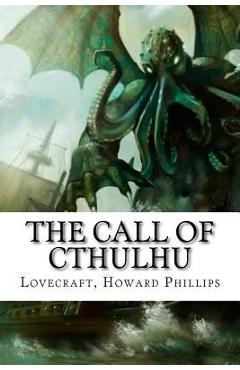 Coperta cărții 'The Call of Cthulhu - Lovecraft Howard Phillips'