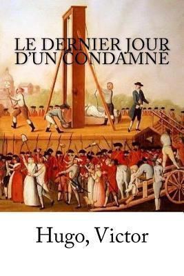 Coperta cărții 'Le Dernier Jour d'un condamné - Hugo Victor'