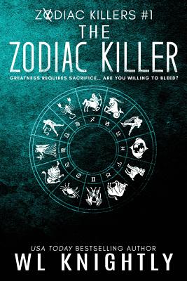 The Zodiac Killer: Zodiac Killers #1 - Wl Knightly