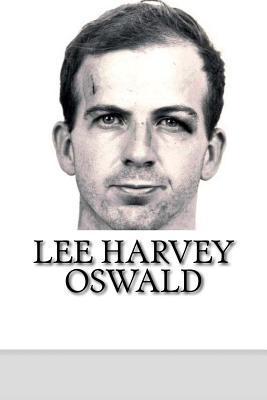 Lee Harvey Oswald: A Biography - Mark Collins