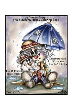 Poza produsului Lacy Sunshine Presents The Sunshine Hobos Coloring Book: Whimscial Hobos Pets All Ages Coloring Book Volume 50 - Heather Valentin