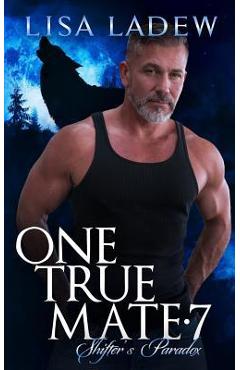 Coperta cărții 'One True Mate 7: Shifter's Paradox - Lisa Ladew'