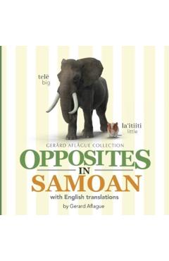 Opposites in Samoan: with English Translations - Gerard Aflague
