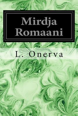 Mirdja Romaani - L. Onerva