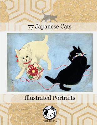 77 Japanese Cats: Illustrated Portraits - Claudio Hideki Kurahayashi