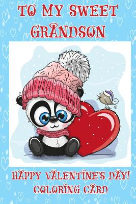 To A Sweet Grandson: Happy Valentine's Day! Coloring Card - Florabella Publishing