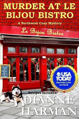 Murder at Le Bijou Bistro - Dianne Harman