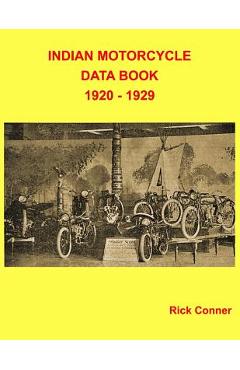 Coperta cărții 'Indian Motorcycle Data Book 1920 - 1929 - Rick Conner'