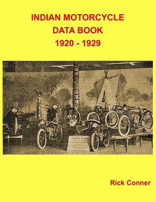 Indian Motorcycle Data Book 1920 - 1929 - Rick Conner