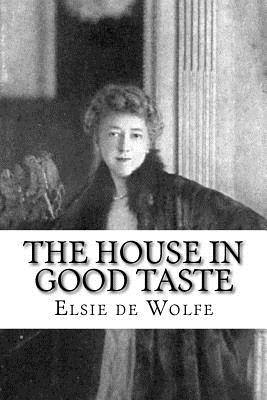 The House in Good Taste - Elsie De Wolfe