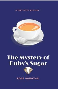 Coperta cărții 'The Mystery of Ruby's Sugar (Large Print) - Rose Donovan'