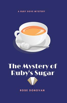 Coperta cărții 'The Mystery of Ruby's Sugar (Large Print) - Rose Donovan'