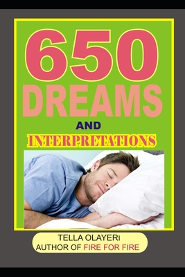 650 DREAMS and INTERPRETATIONS - Tella Olayeri