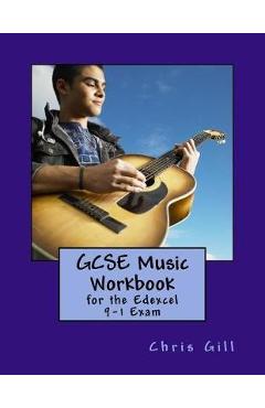 Coperta cărții 'GCSE Music Workbook: For the Edexcel 9-1 Exam - Chris Gill'