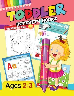 Toddler Activity Books: Preschool Activity Ages 2-3 Fun Early Learning Workbook - Rocket Publishing