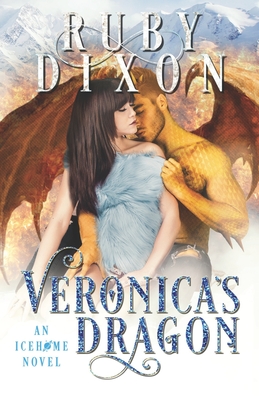 Veronica's Dragon: A SciFi Alien Romance - Ruby Dixon