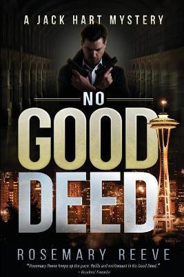 No Good Deed: A Jack Hart Mystery - Rosemary Reeve