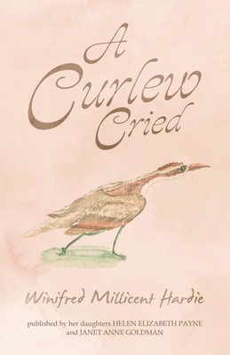 A Curlew Cried - Winifred Millicent Hardie