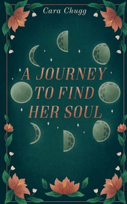Coperta cărții 'A Journey to Find Her Soul - Cara Chugg'