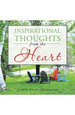 Coperta cărții 'Inspirational Thoughts from the Heart - Jackie Ayala Maggiore'