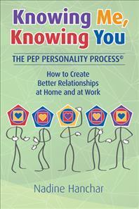 Knowing Me, Knowing You: The Pep Personality Process - Nadine Hanchar