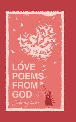 Love Poems from God - Johnny Love