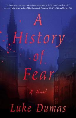 A History of Fear - Luke Dumas