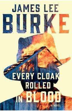Every Cloak Rolled in Blood - James Lee Burke