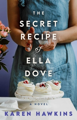 The Secret Recipe of Ella Dove - Karen Hawkins
