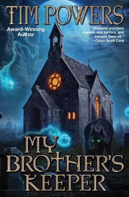 My Brother's Keeper - Tim Powers