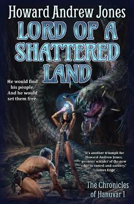 Lord of a Shattered Land - Howard Andrew Jones