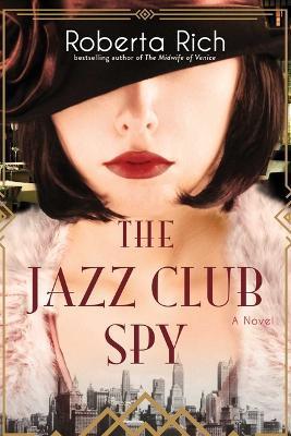 The Jazz Club Spy - Roberta Rich