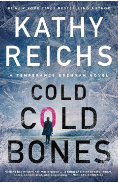 Cold, Cold Bones - Kathy Reichs