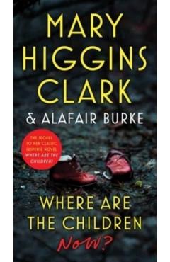 Where Are the Children Now? - Mary Higgins Clark