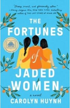 The Fortunes of Jaded Women - Carolyn Huynh