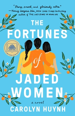 The Fortunes of Jaded Women - Carolyn Huynh