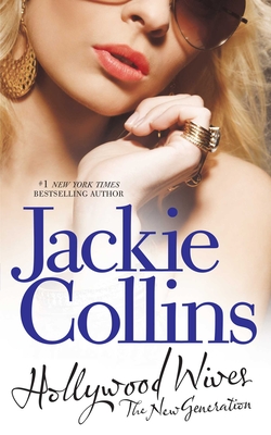 Hollywood Wives - The New Generation: The Sequel - Jackie Collins