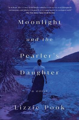 Moonlight and the Pearler's Daughter - Lizzie Pook