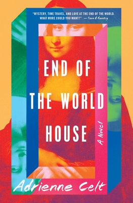 End of the World House - Adrienne Celt