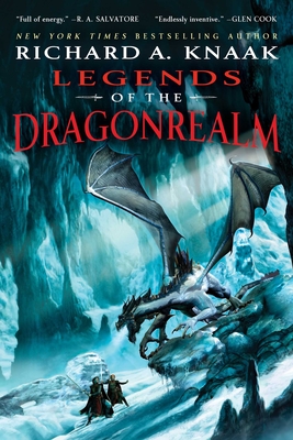 Legends of the Dragonrealm - Richard A. Knaak