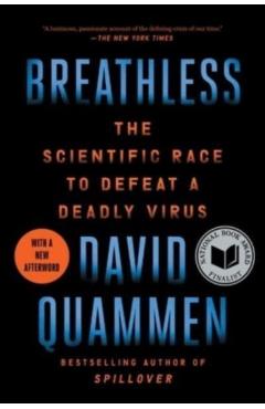 Breathless: The Scientific Race to Defeat a Deadly Virus - David Quammen