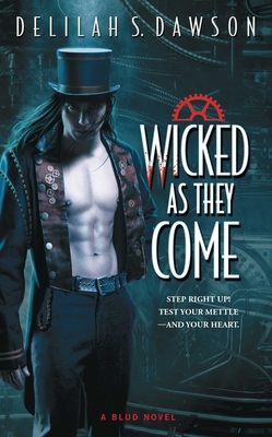 Wicked as They Come, Volume 1 - Delilah S. Dawson